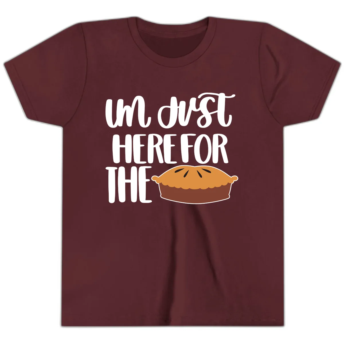 I'm Just Here For The Pie Thanksgiving Youth T-Shirt in Maroon