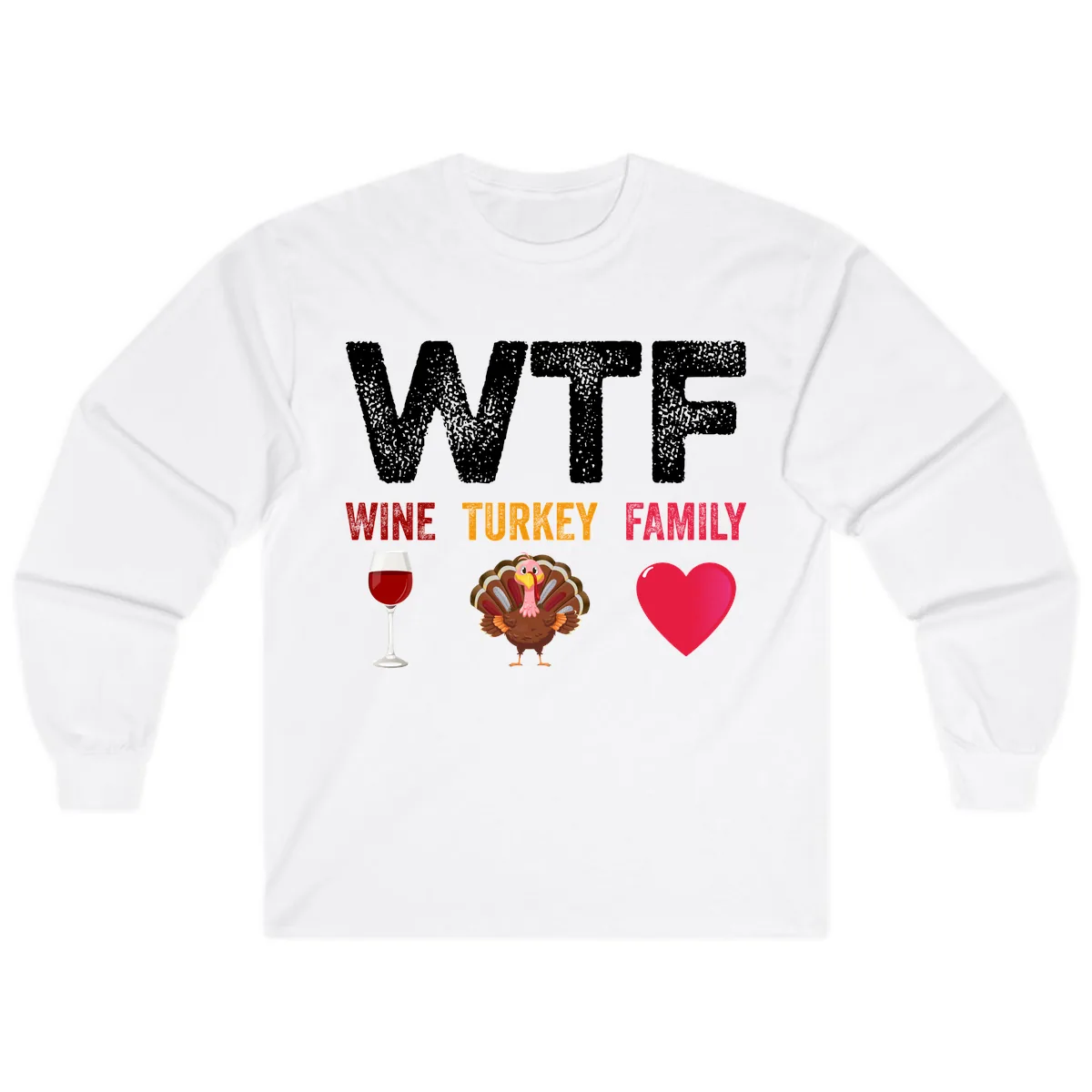Wine Turkey Family Thanksgiving Shirt Long Sleeve in White