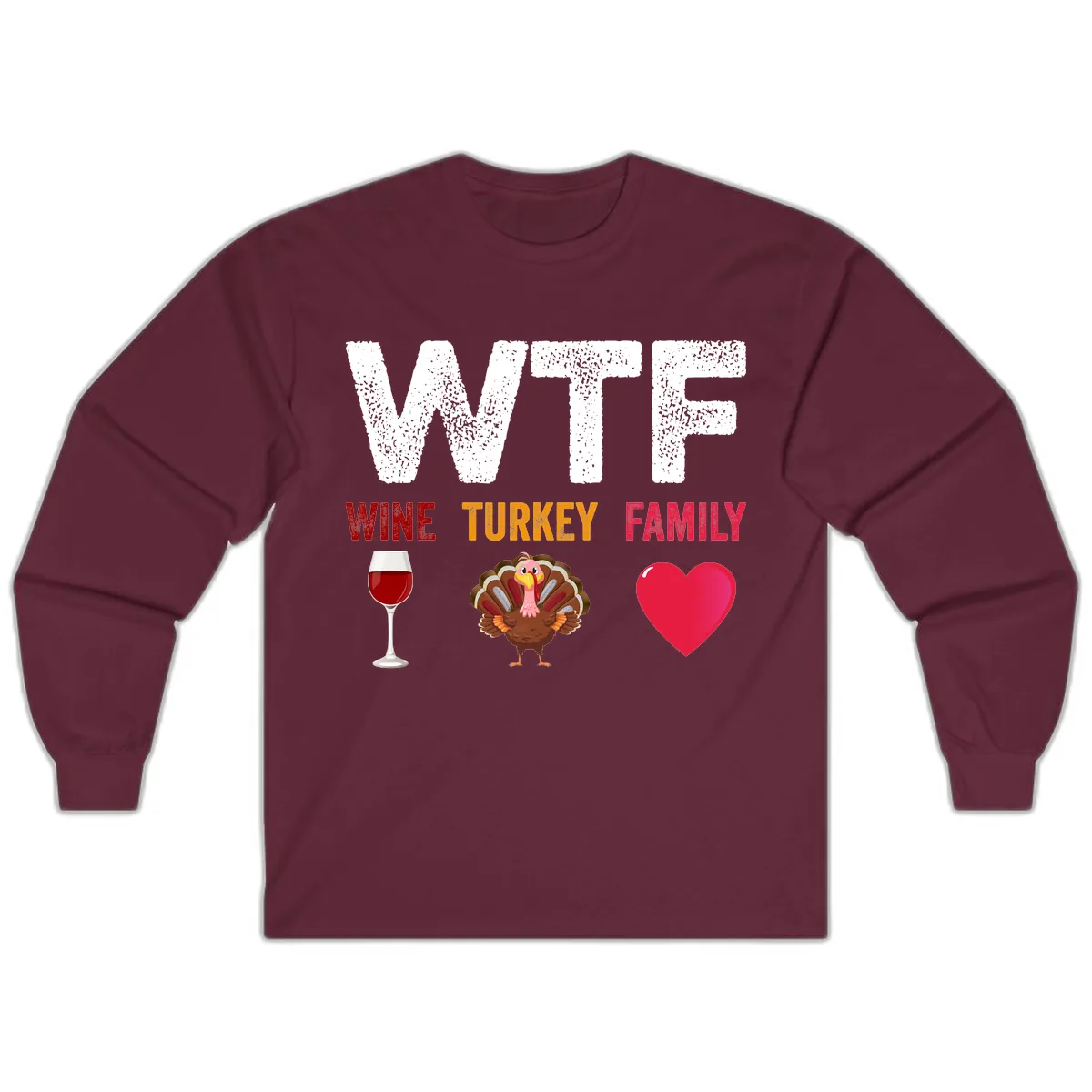 Wine Turkey Family Thanksgiving Shirt Long Sleeve in Maroon