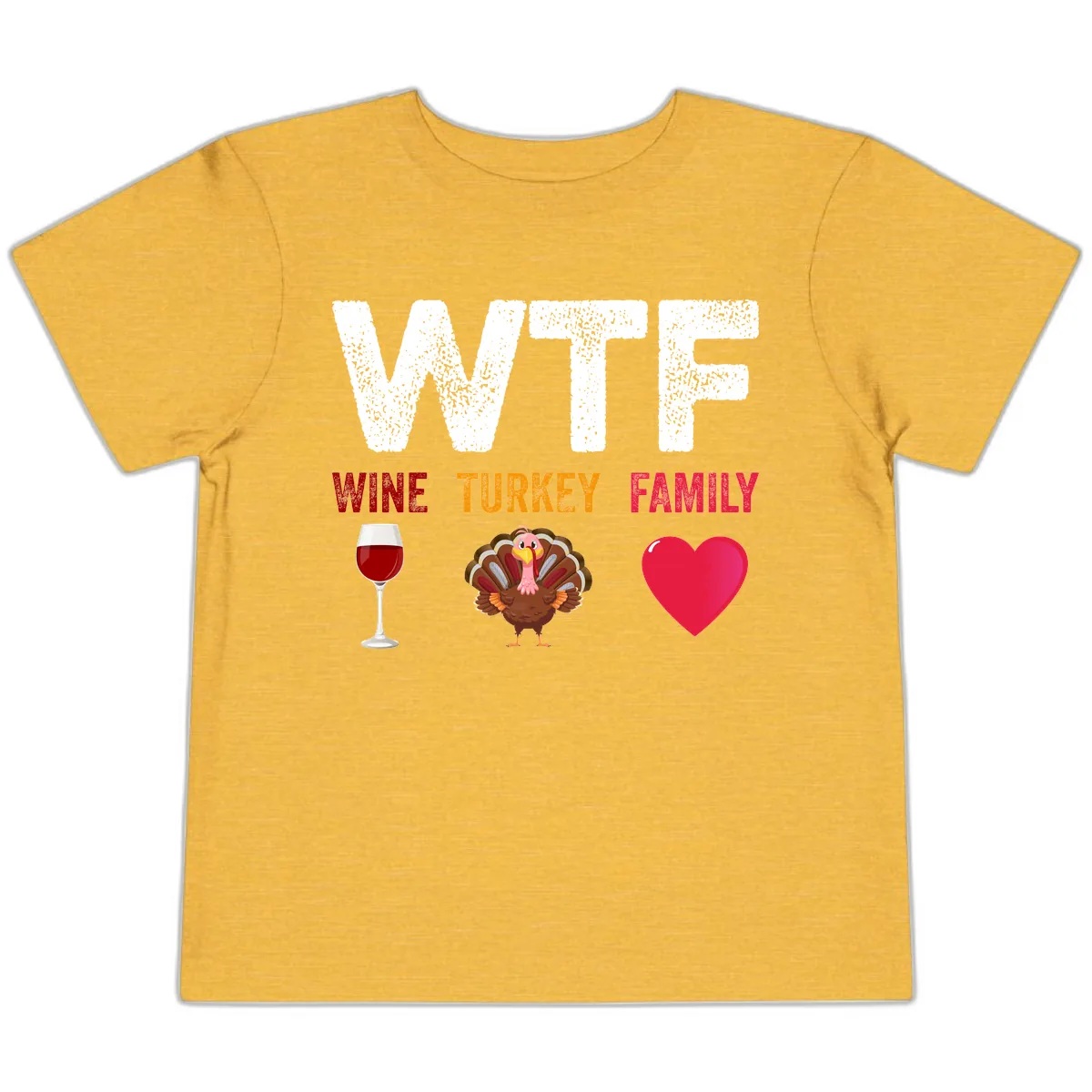 Wine Turkey Family Thanksgiving Shirt Toddler T-Shirt in Heather Yellow Gold