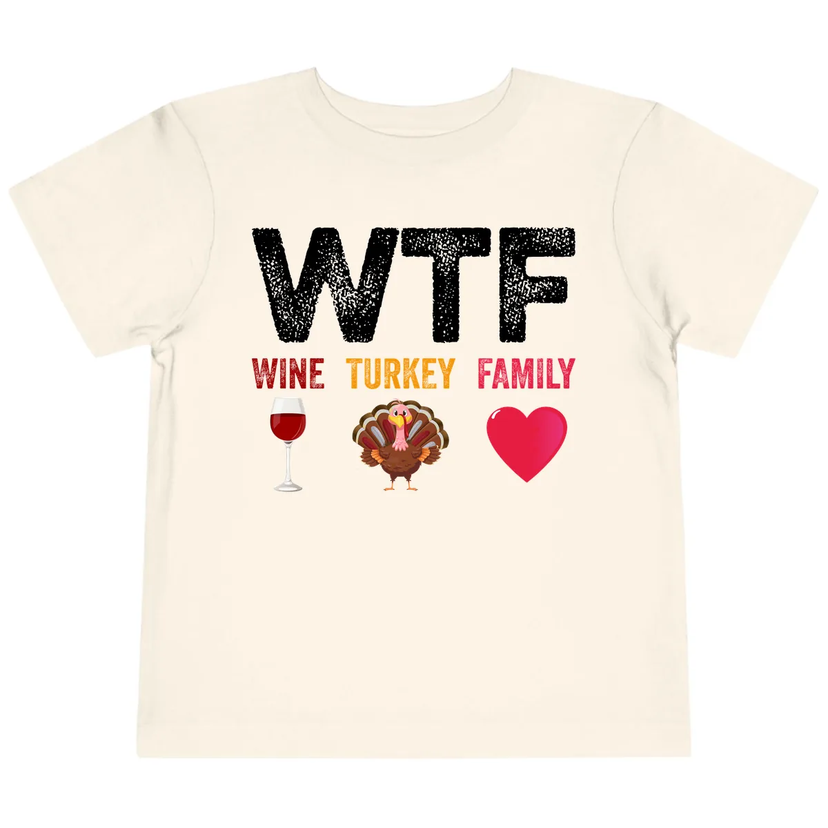 Wine Turkey Family Thanksgiving Shirt Toddler T-Shirt in Natural