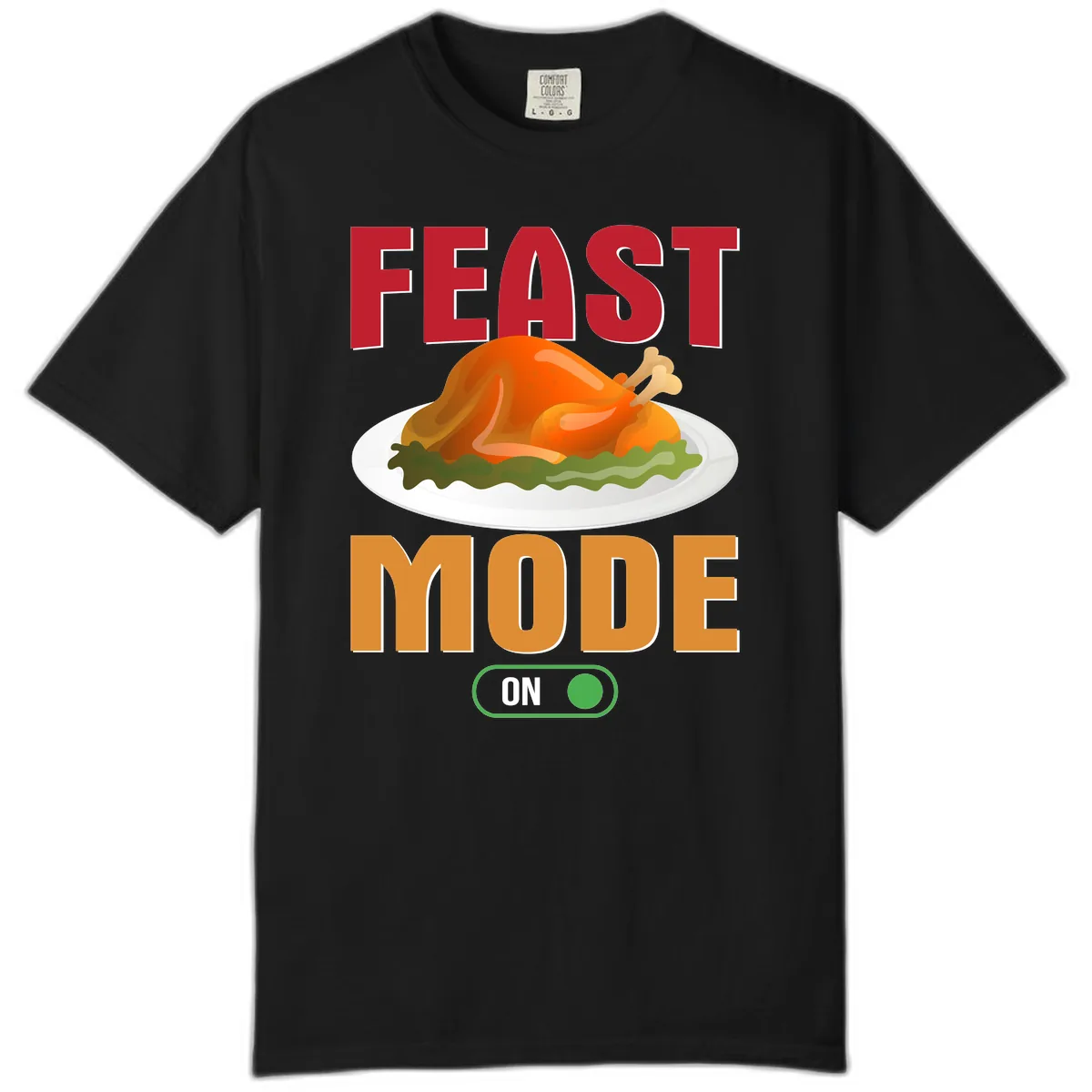 Feast Mode On Thanksgiving Turkey Comfort Color in Black