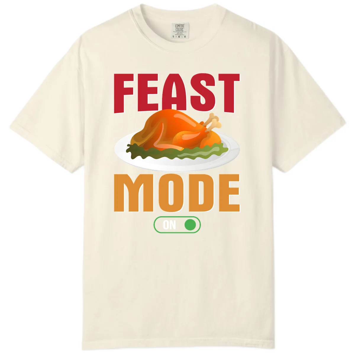 Feast Mode On Thanksgiving Turkey Comfort Color in Ivory