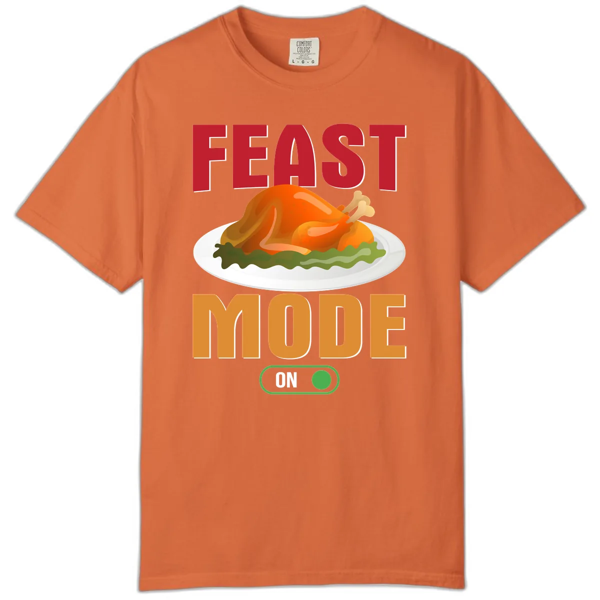 Feast Mode On Thanksgiving Turkey Comfort Color in Burnt Orange