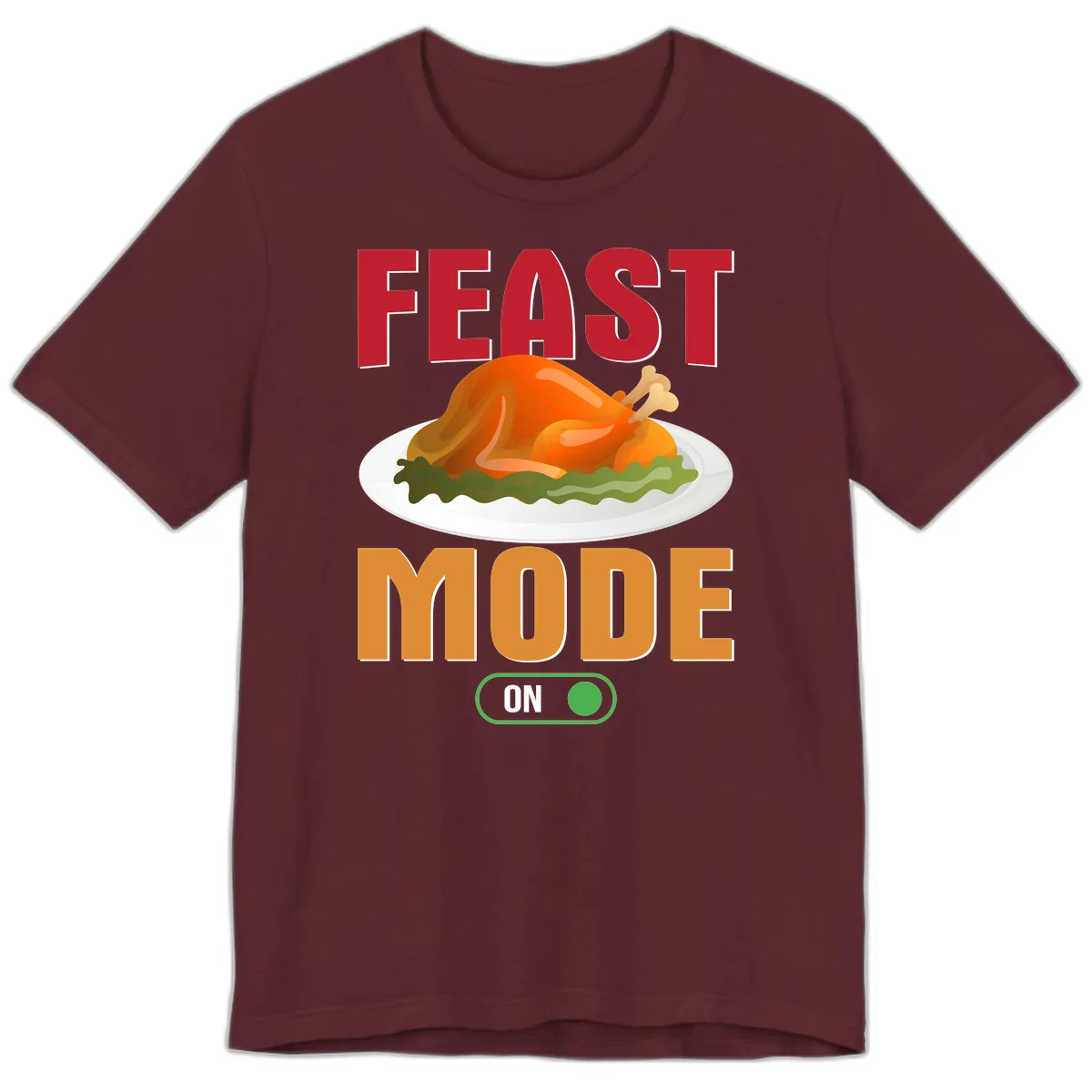 Feast Mode On Thanksgiving Turkey Premium T-Shirt in Maroon