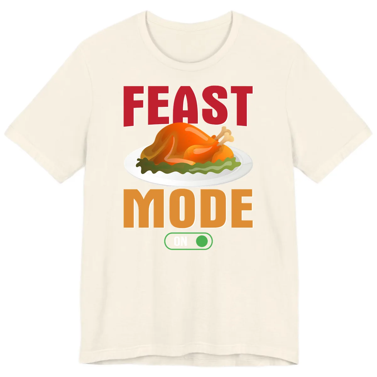 Feast Mode On Thanksgiving Turkey Premium T-Shirt in Natural