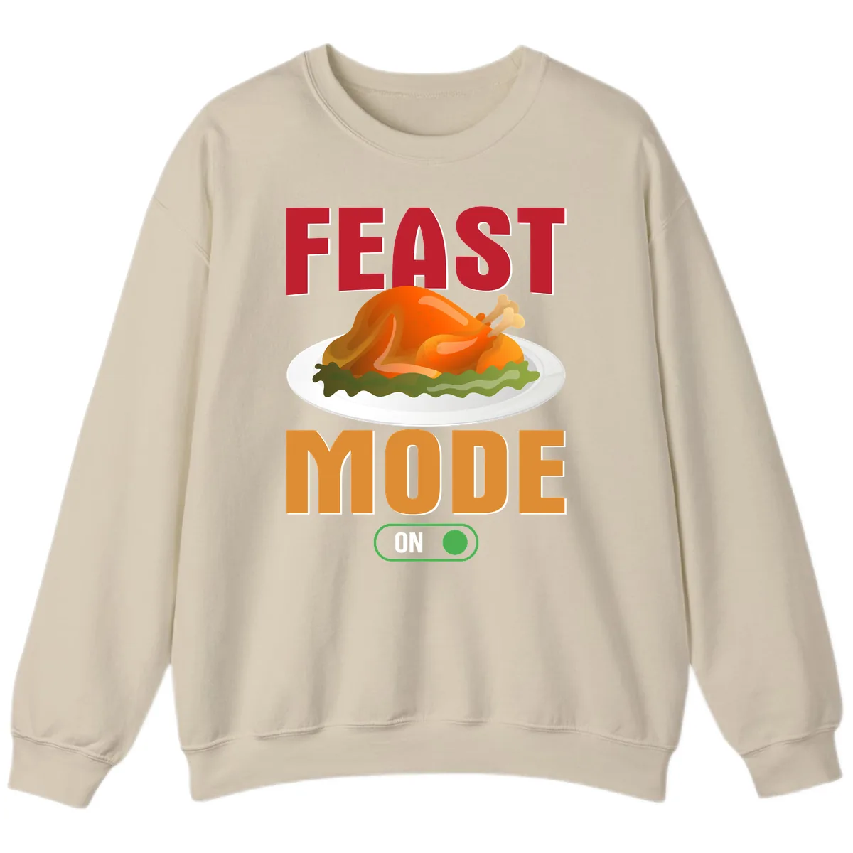 Feast Mode On Thanksgiving Turkey Sweatshirt in Sand