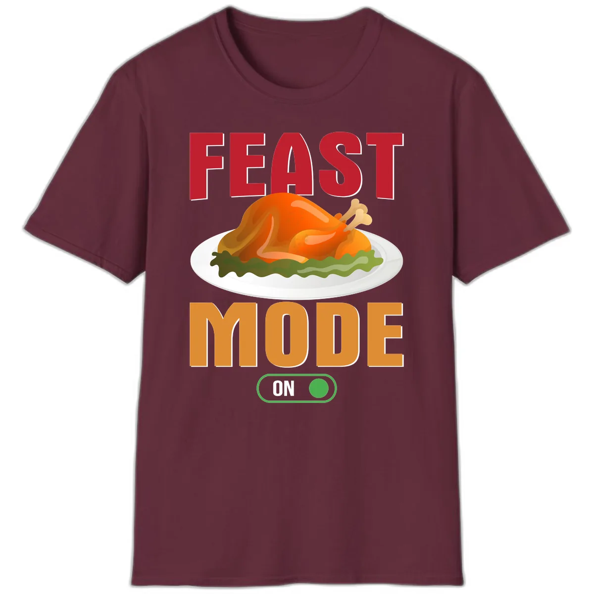 Feast Mode On Thanksgiving Turkey T-Shirt in Maroon