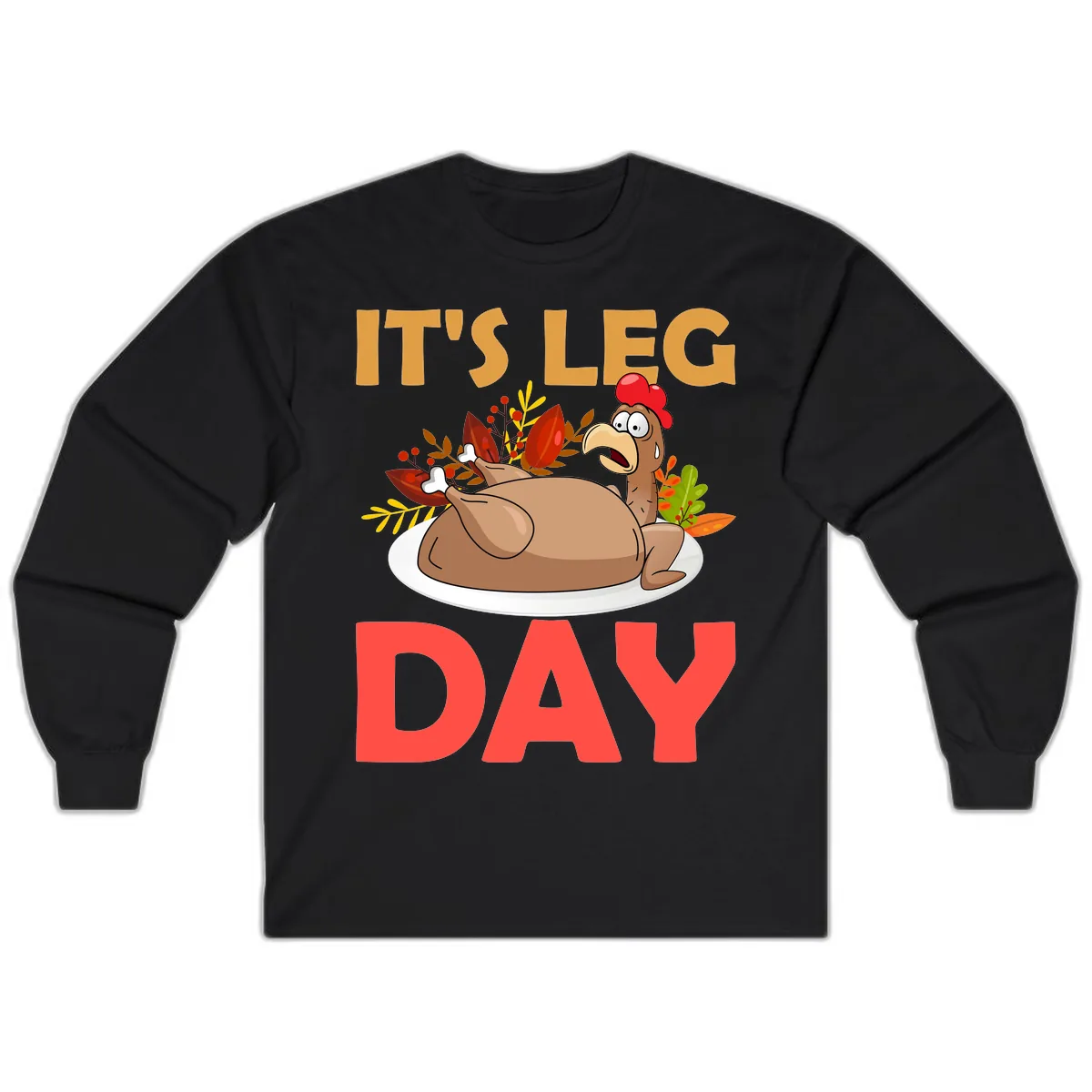 It's Leg Day Turkey T-Shirt Design Long Sleeve in Black