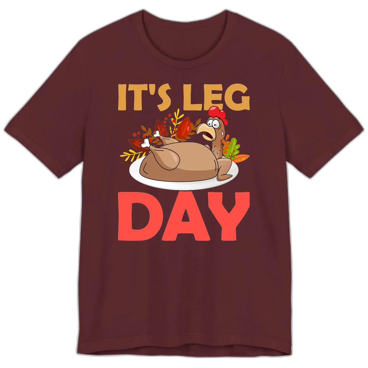 It's Leg Day Turkey T-Shirt Design Premium T-Shirt in Maroon