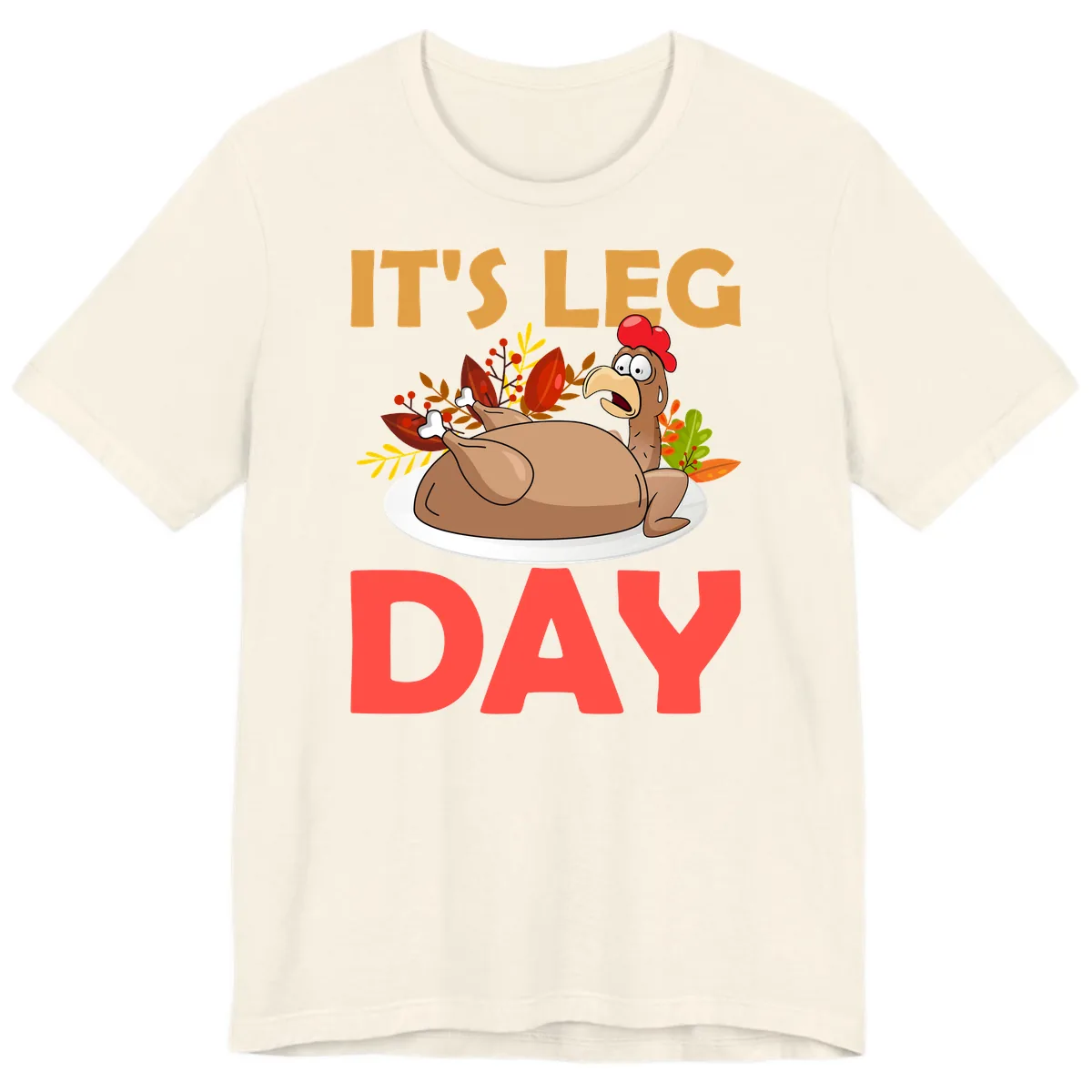 It's Leg Day Turkey T-Shirt Design Premium T-Shirt in Natural