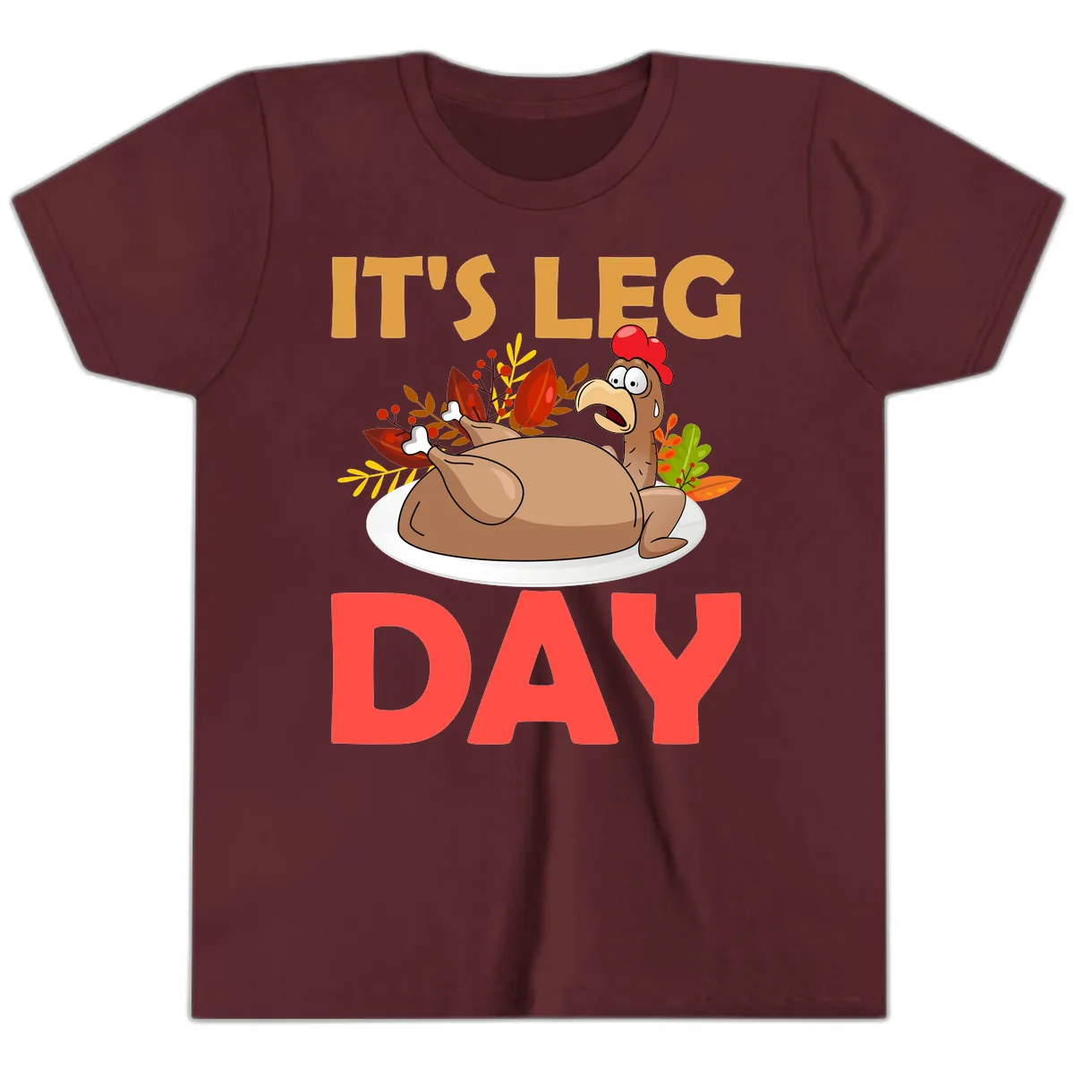 It's Leg Day Turkey T-Shirt Design Youth T-Shirt in Maroon