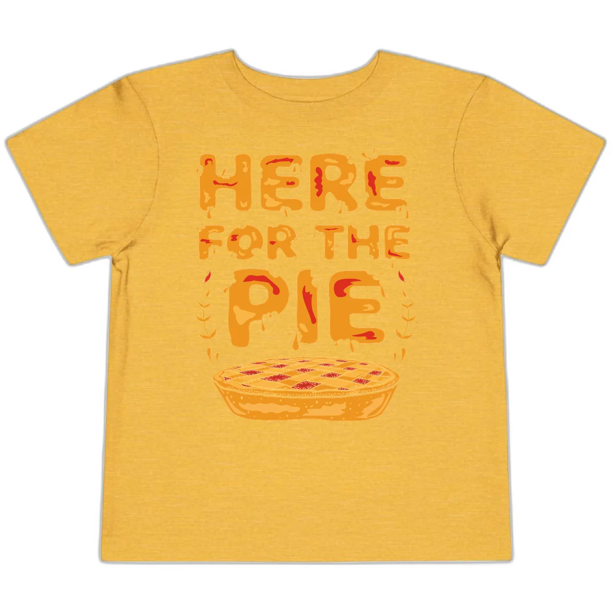 Here For The Pie Design Toddler T-Shirt in Heather Yellow Gold