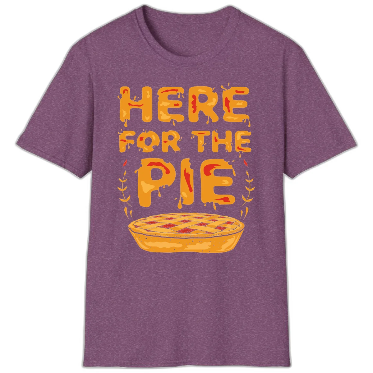 Here For The Pie Design T-Shirt in Heather Maroon
