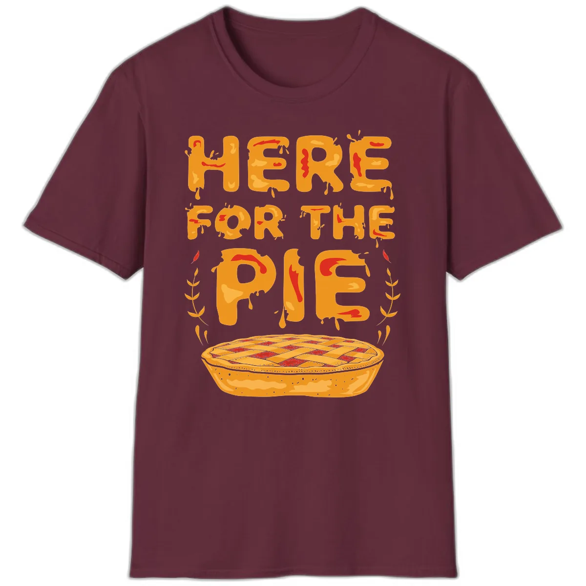Here For The Pie Design T-Shirt in Maroon