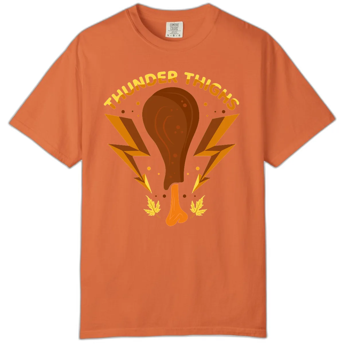 Thunder Thighs Turkey Leg Design Comfort Color in Burnt Orange