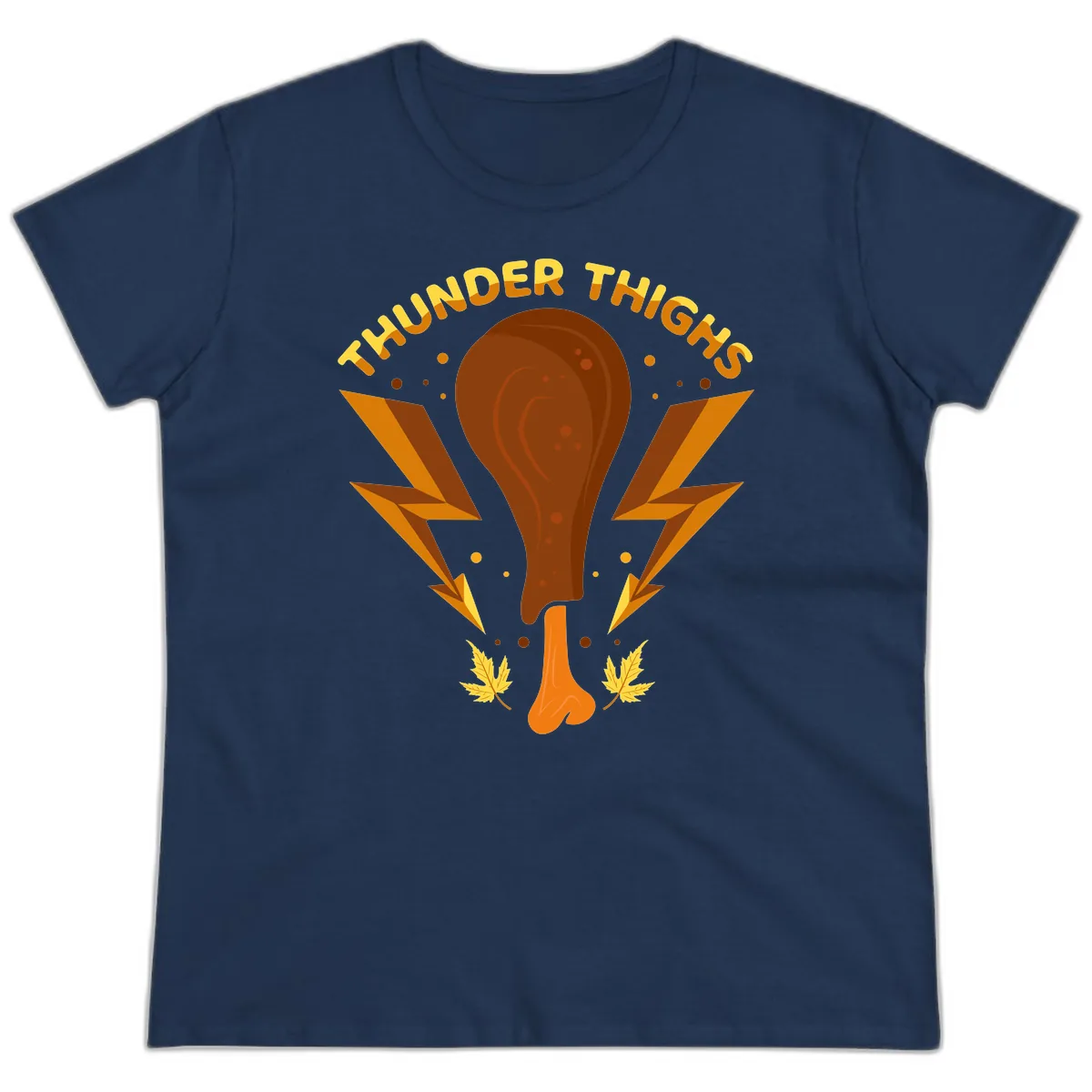 Thunder Thighs Turkey Leg Design Ladies Tee in Navy