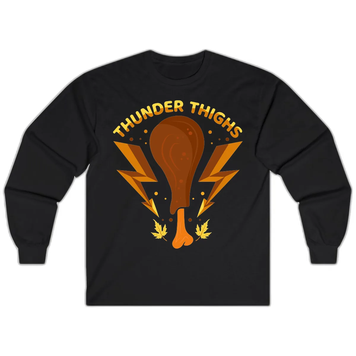 Thunder Thighs Turkey Leg Design Long Sleeve in Black