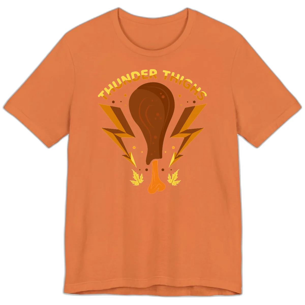 Thunder Thighs Turkey Leg Design Premium T-Shirt in Burnt Orange