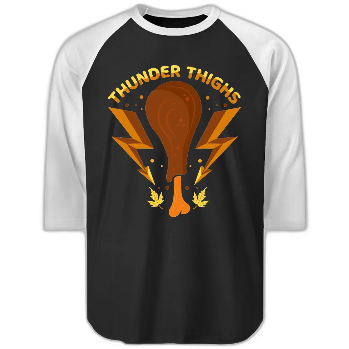 Thunder Thighs Turkey Leg Design Raglan 3/4 in Black White
