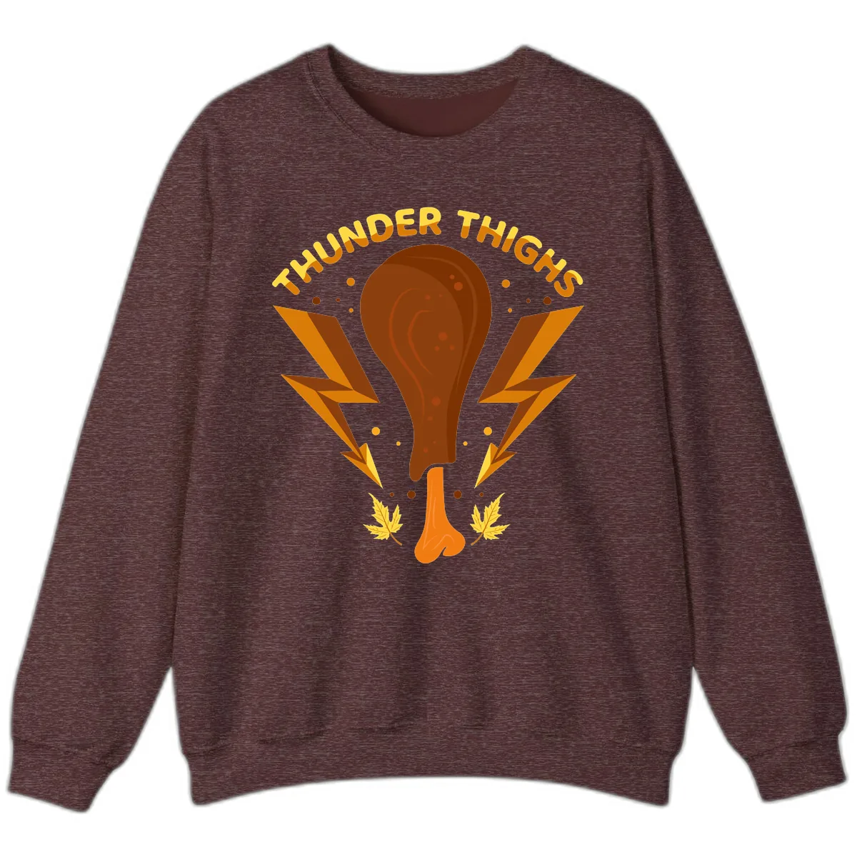 Thunder Thighs Turkey Leg Design Sweatshirt in Heather Sport Dark Maroon