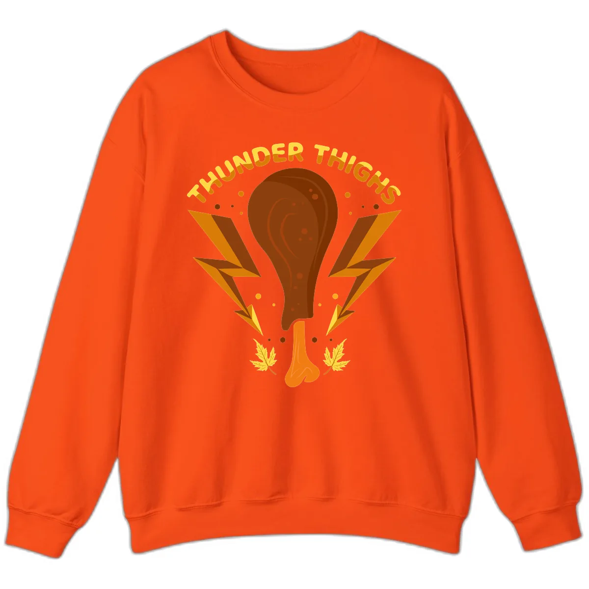 Thunder Thighs Turkey Leg Design Sweatshirt in Orange