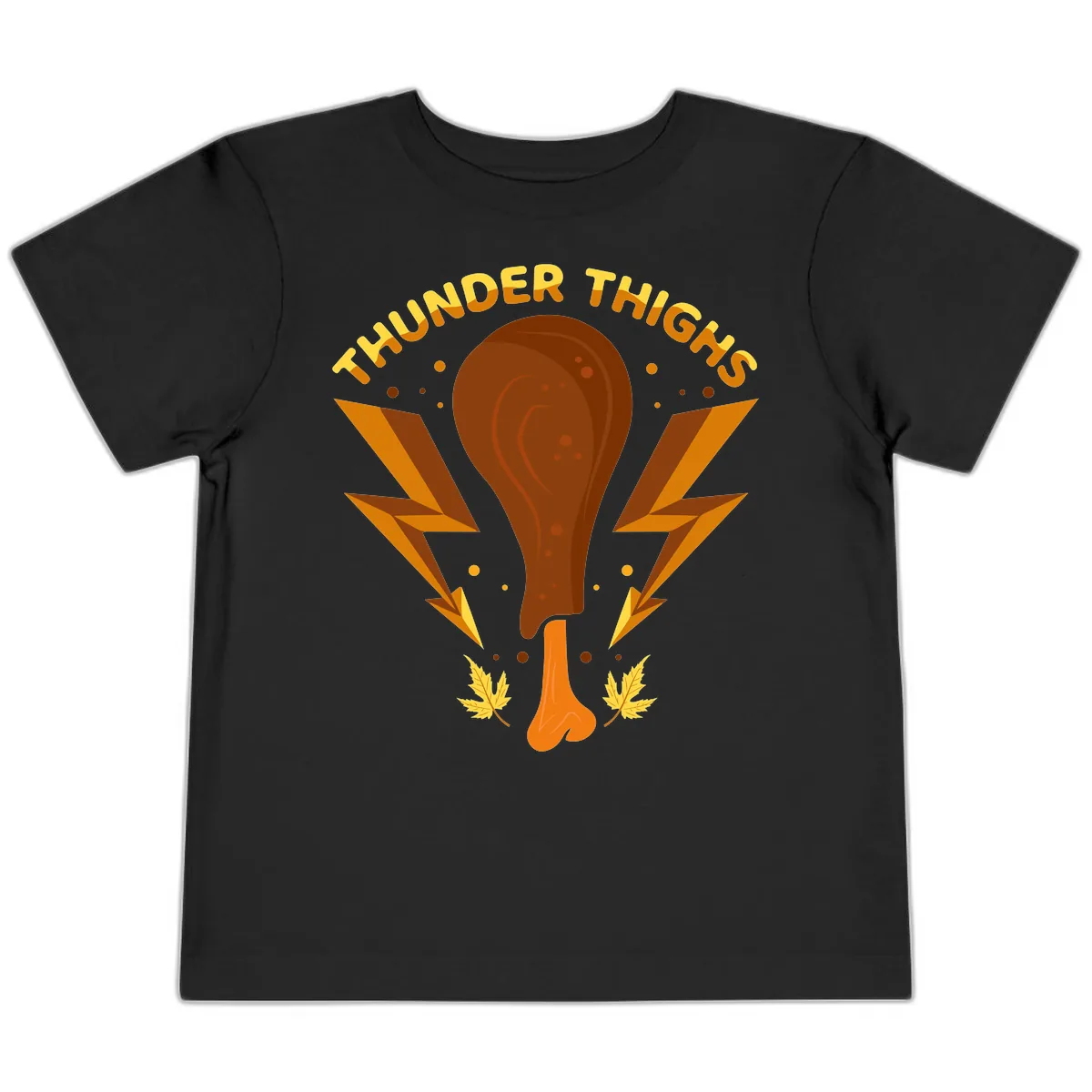Thunder Thighs Turkey Leg Design Toddler T-Shirt in Black