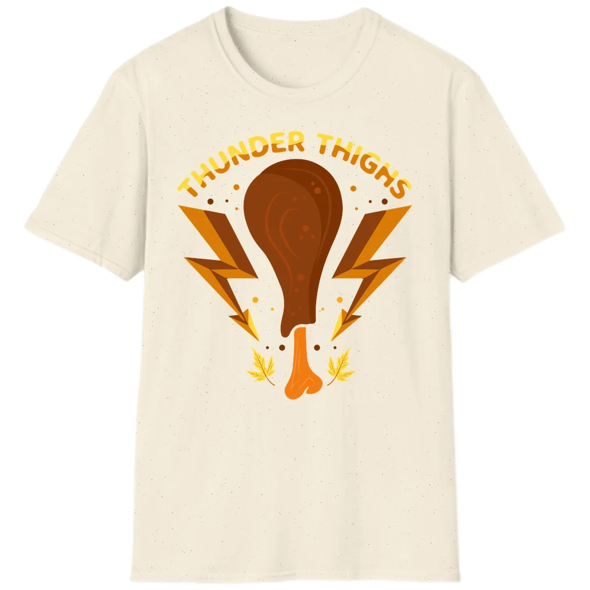 Thunder Thighs Turkey Leg Design T-Shirt in Natural