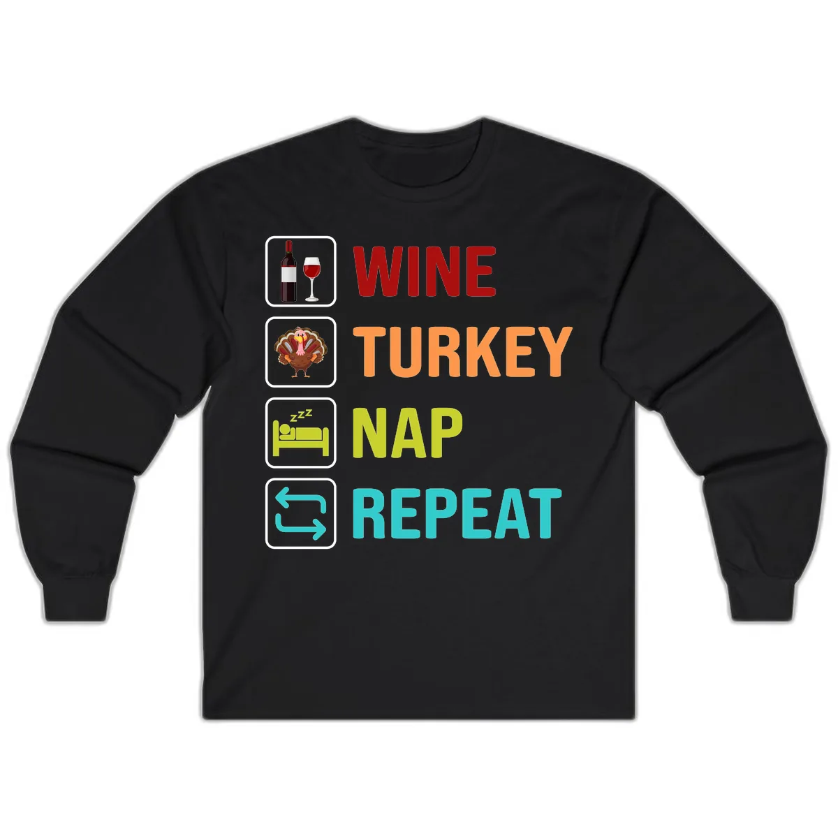 Wine Turkey Nap Repeat Design Long Sleeve in Black