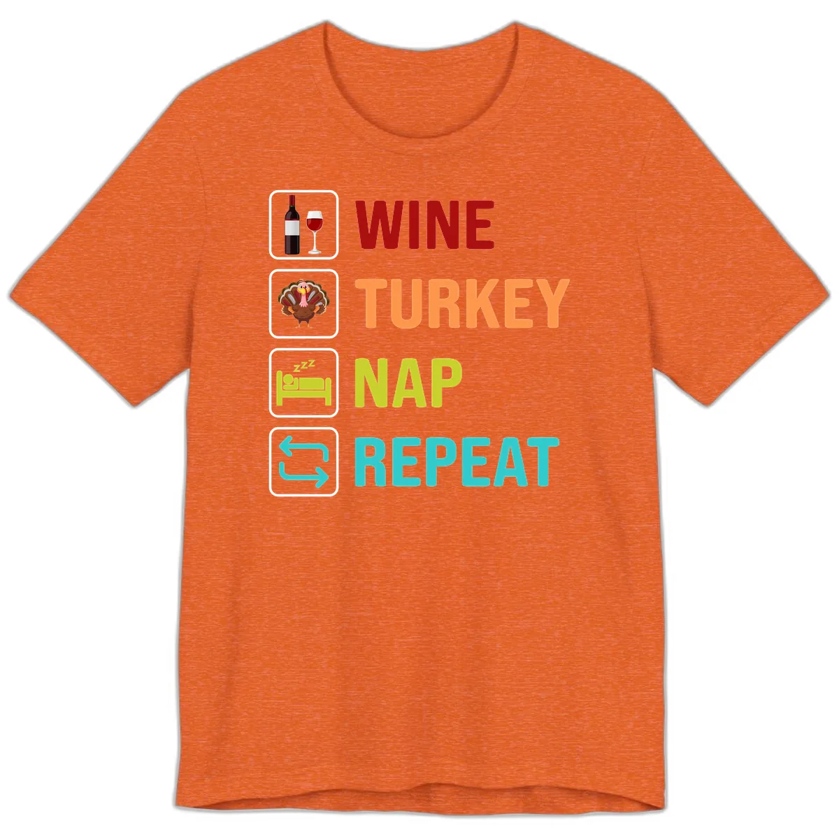 Wine Turkey Nap Repeat Design Premium T-Shirt in Heather Orange