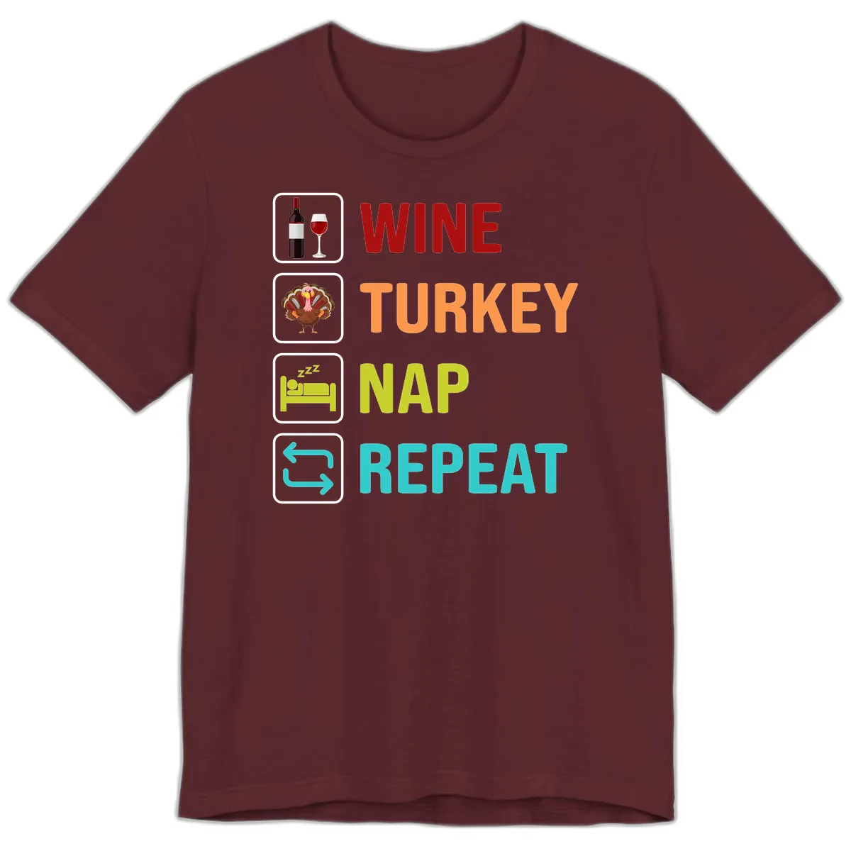 Wine Turkey Nap Repeat Design Premium T-Shirt in Maroon