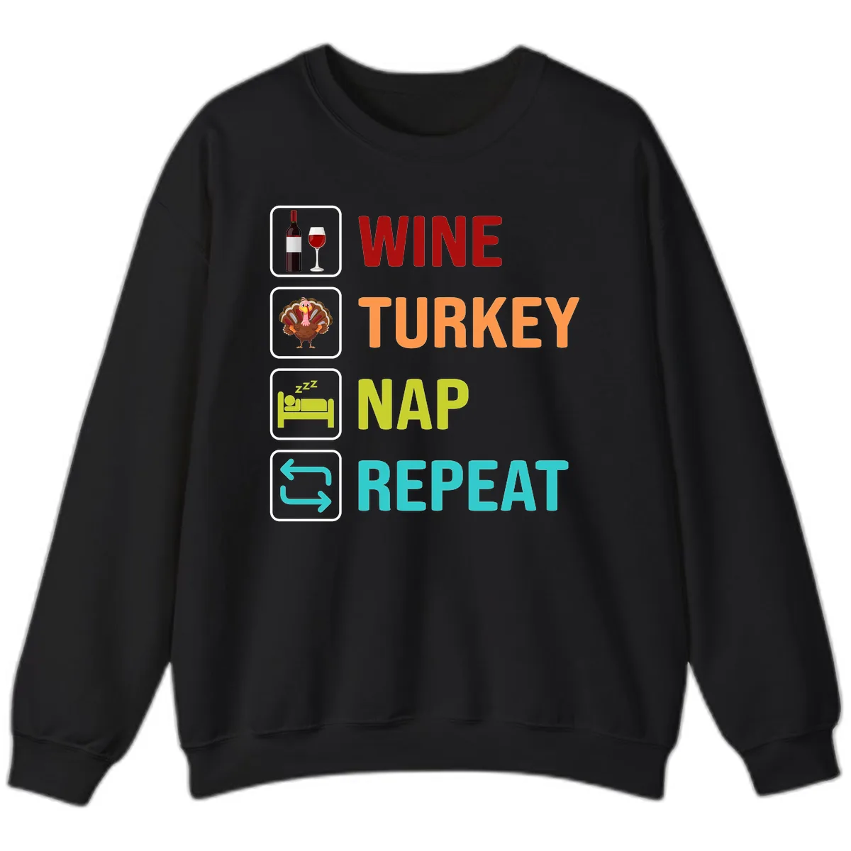 Wine Turkey Nap Repeat Design Sweatshirt in Black