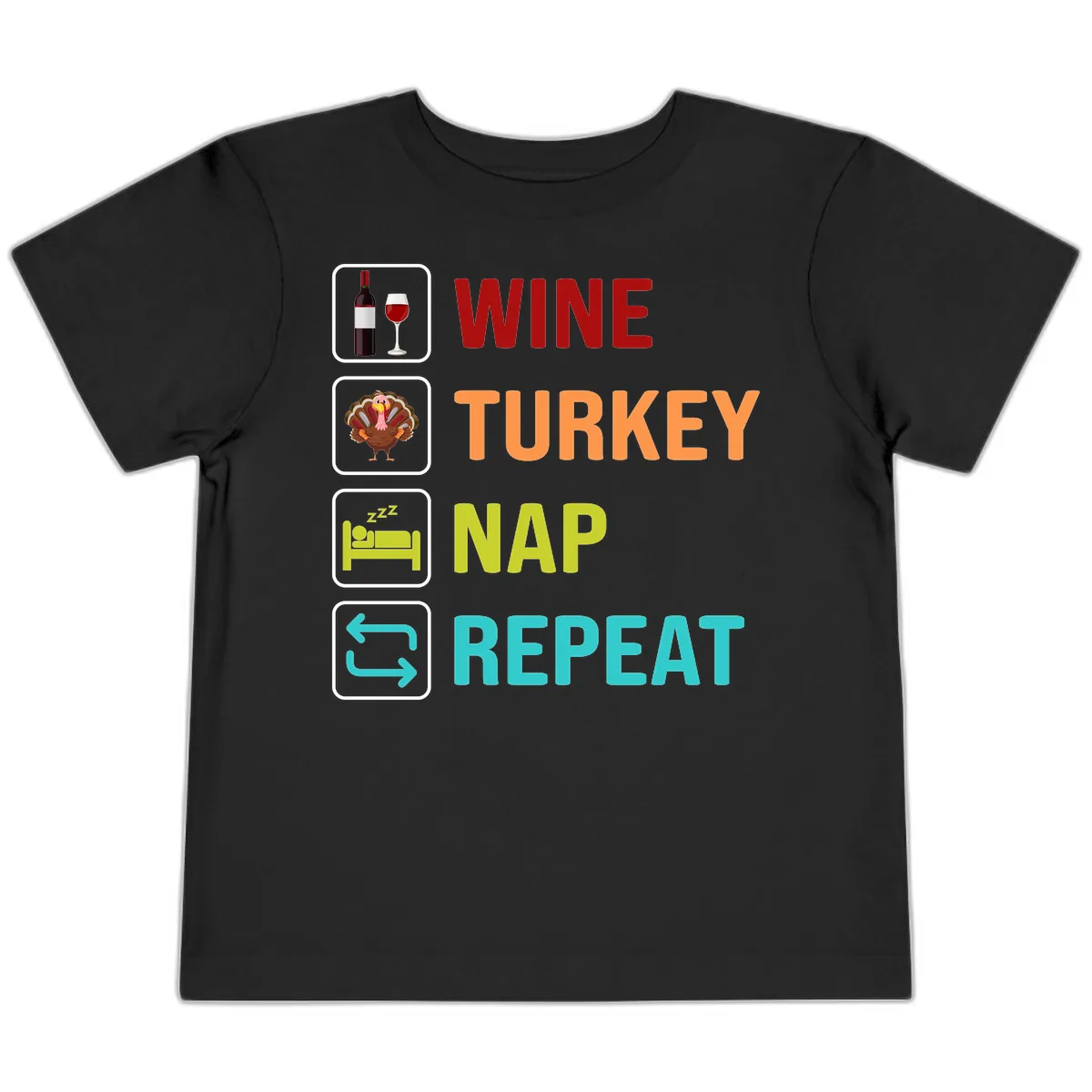 Wine Turkey Nap Repeat Design Toddler T-Shirt in Black