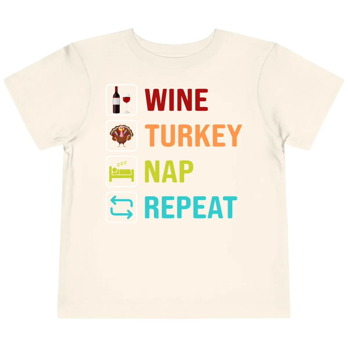 Wine Turkey Nap Repeat Design Toddler T-Shirt in Natural