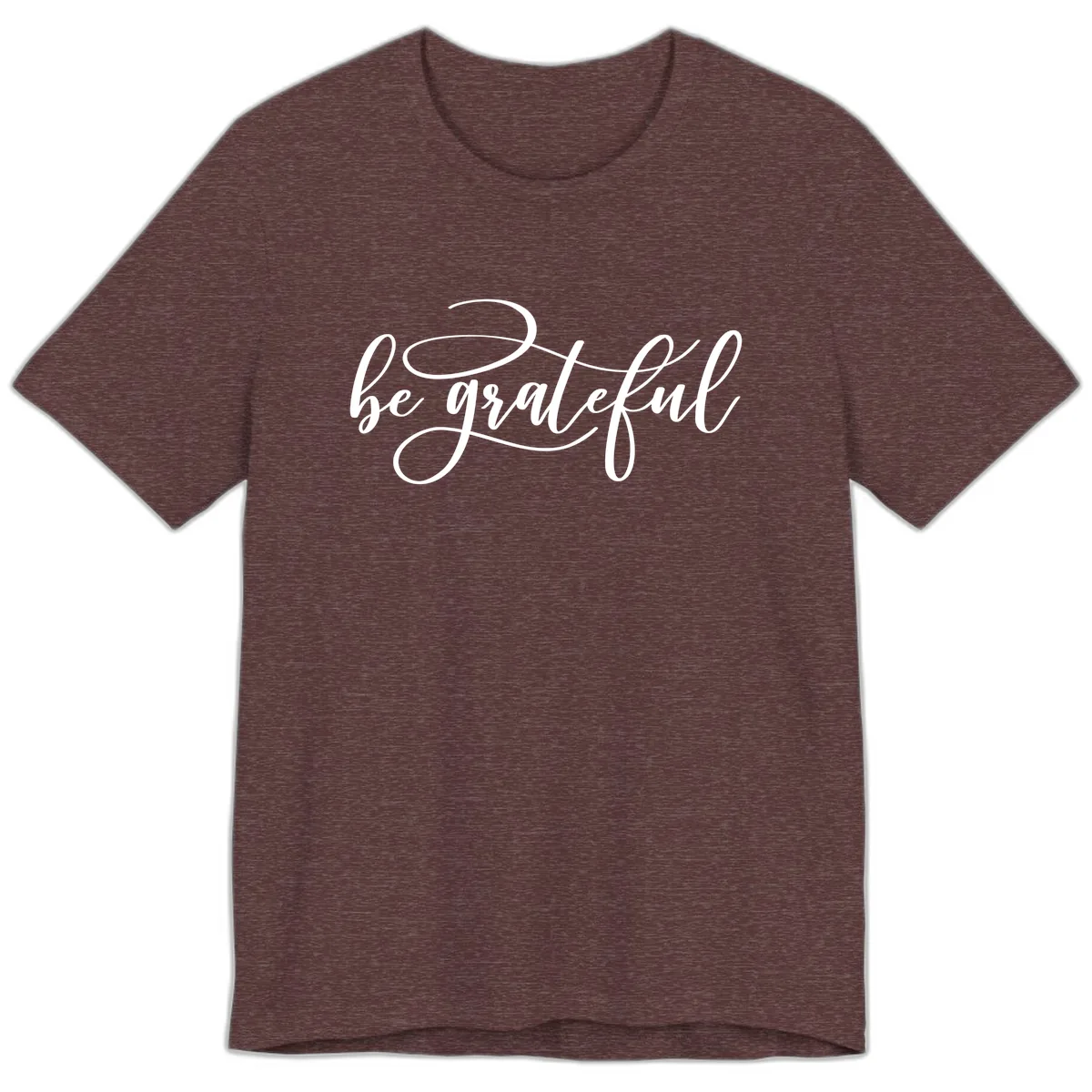 Be Grateful Script Design Premium T-Shirt in Heather Maroon