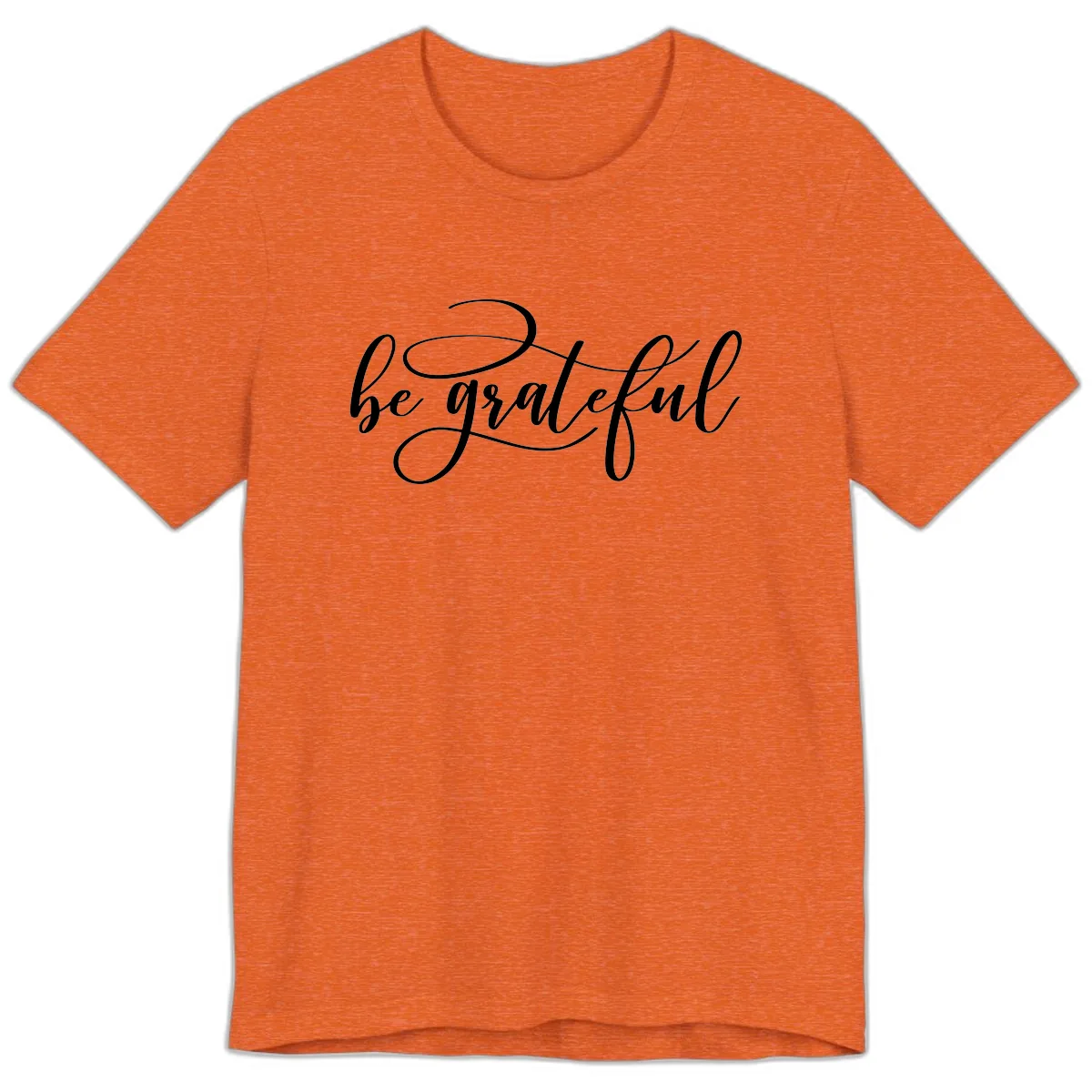 Be Grateful Script Design Premium T-Shirt in Heather Orange