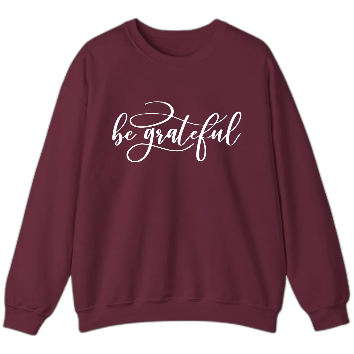 Be Grateful Script Design Sweatshirt in Maroon