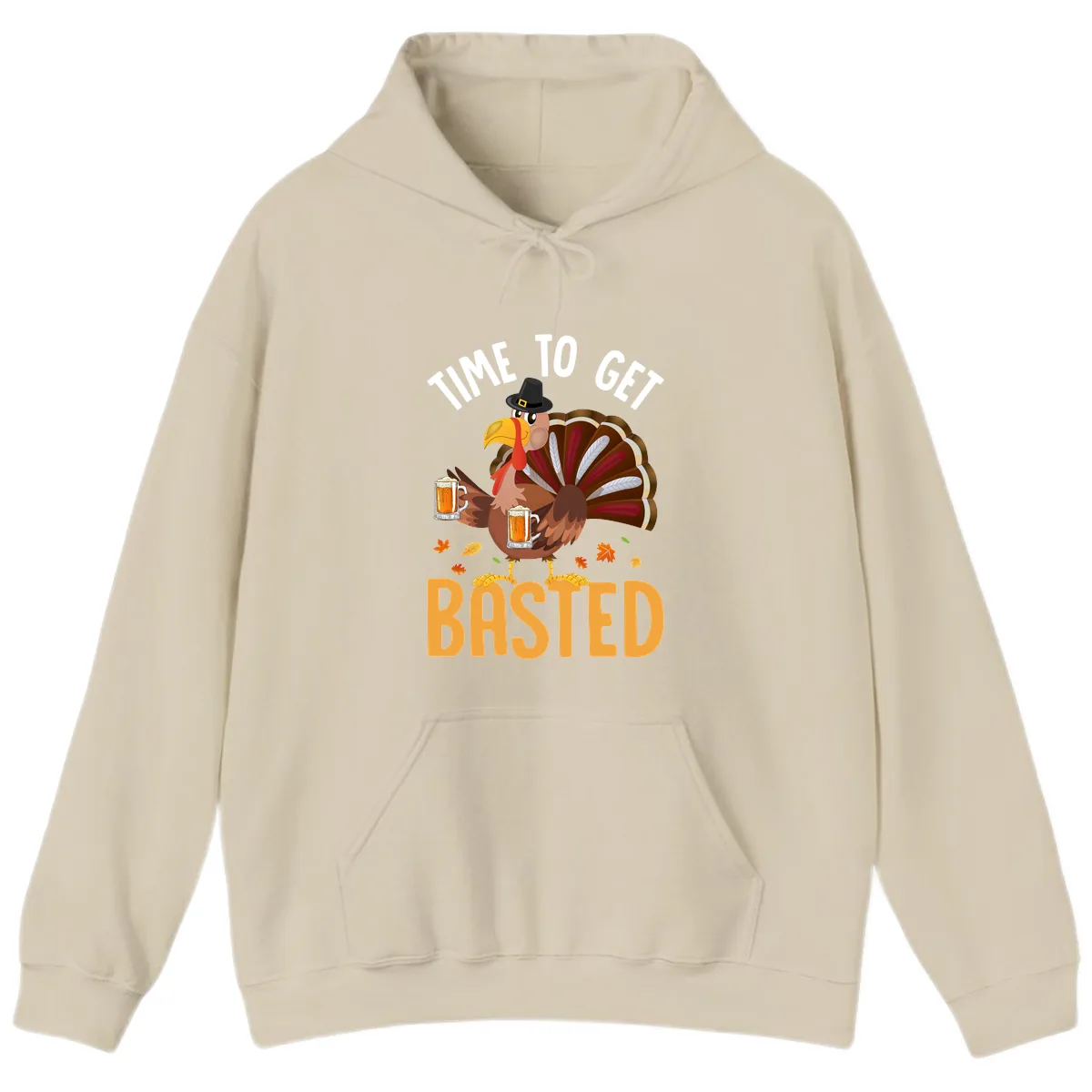 Time To Get Basted Turkey Design Hoodie in Sand