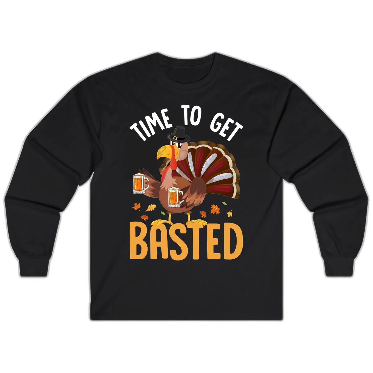 Time To Get Basted Turkey Design Long Sleeve in Black