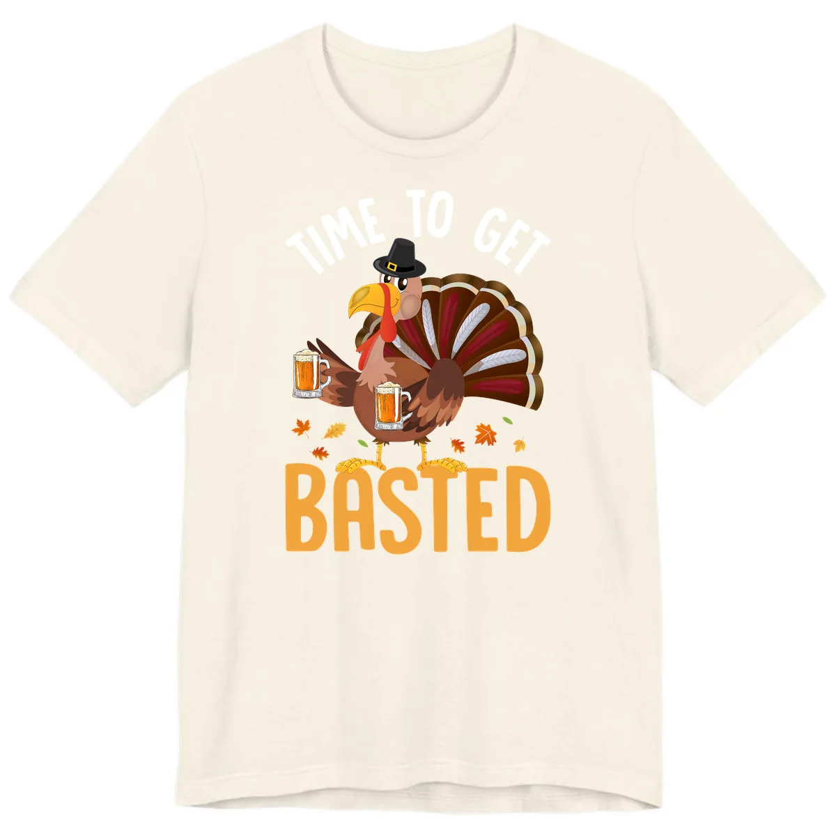 Time To Get Basted Turkey Design Premium T-Shirt in Natural