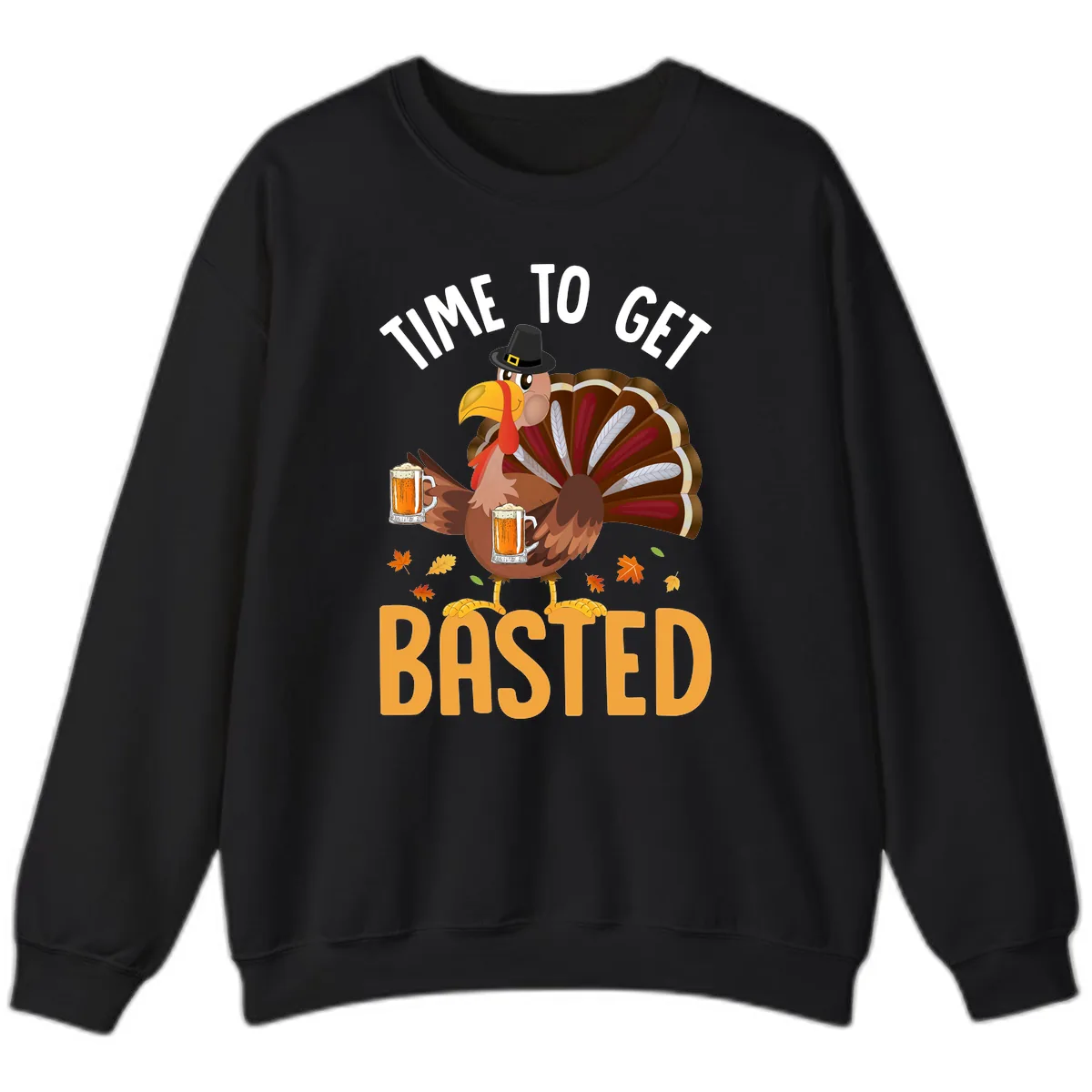 Time To Get Basted Turkey Design Sweatshirt in Black