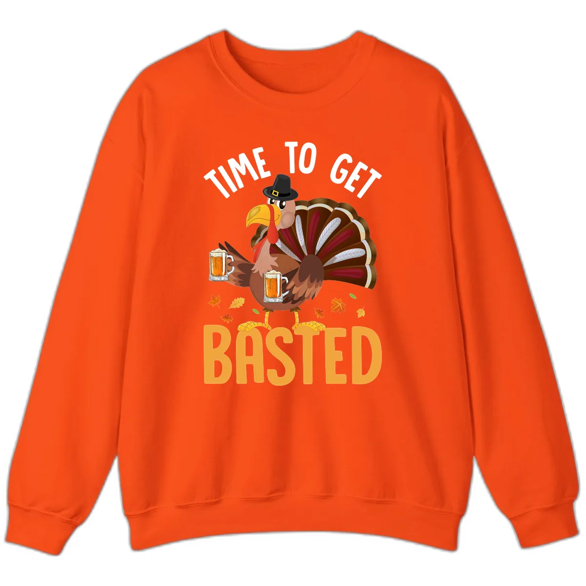 Time To Get Basted Turkey Design Sweatshirt in Orange