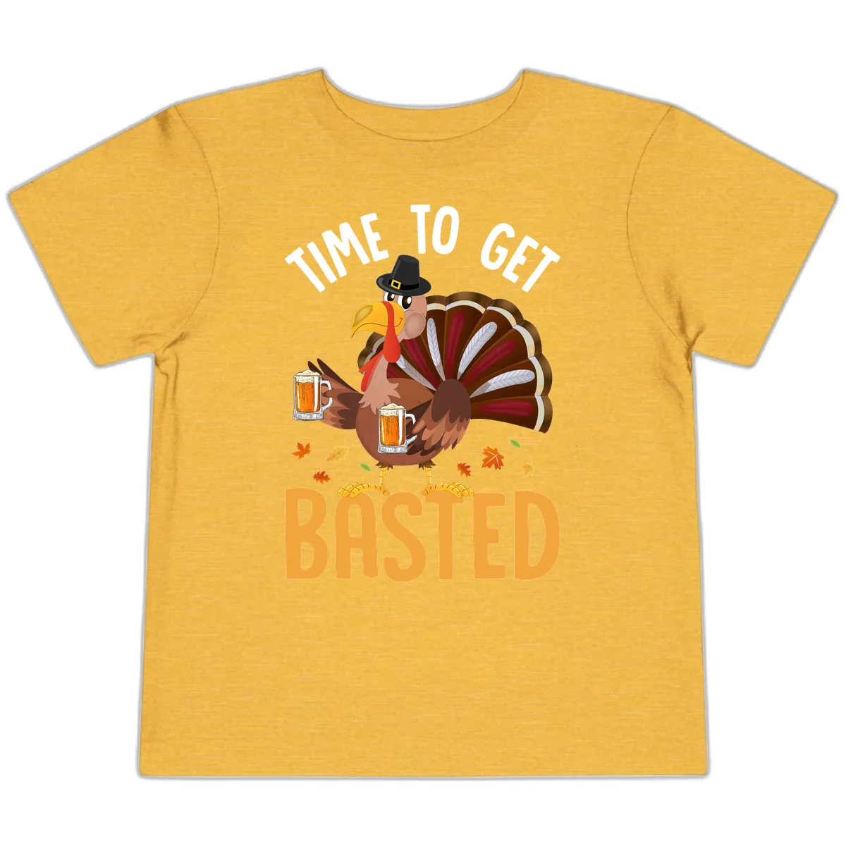 Time To Get Basted Turkey Design Toddler T-Shirt in Heather Yellow Gold