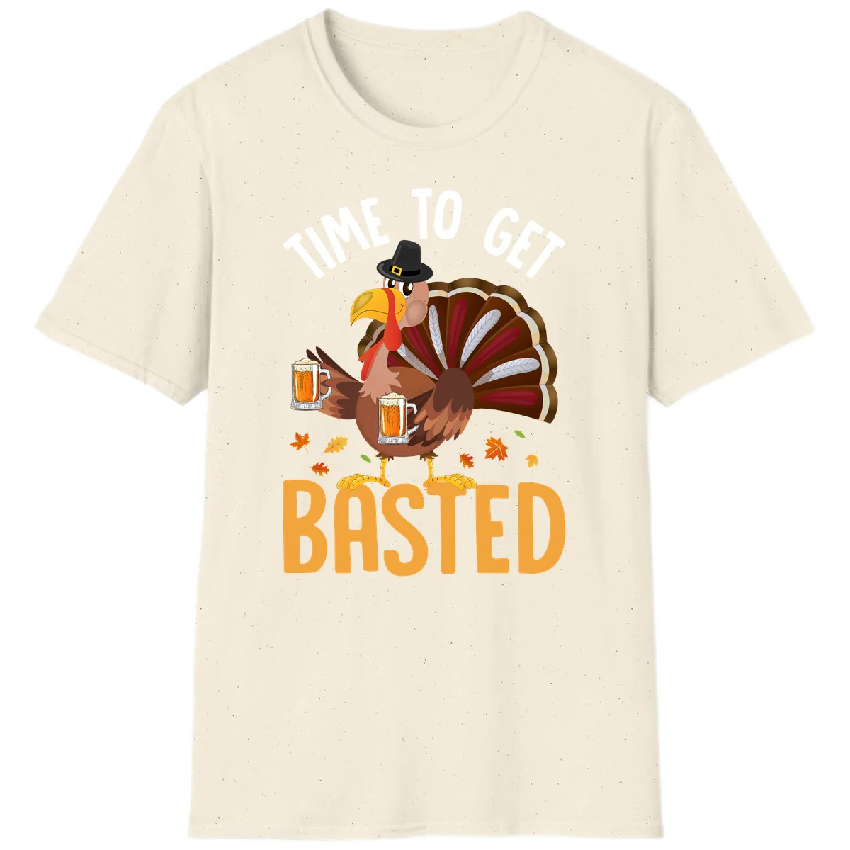 Time To Get Basted Turkey Design T-Shirt in Natural