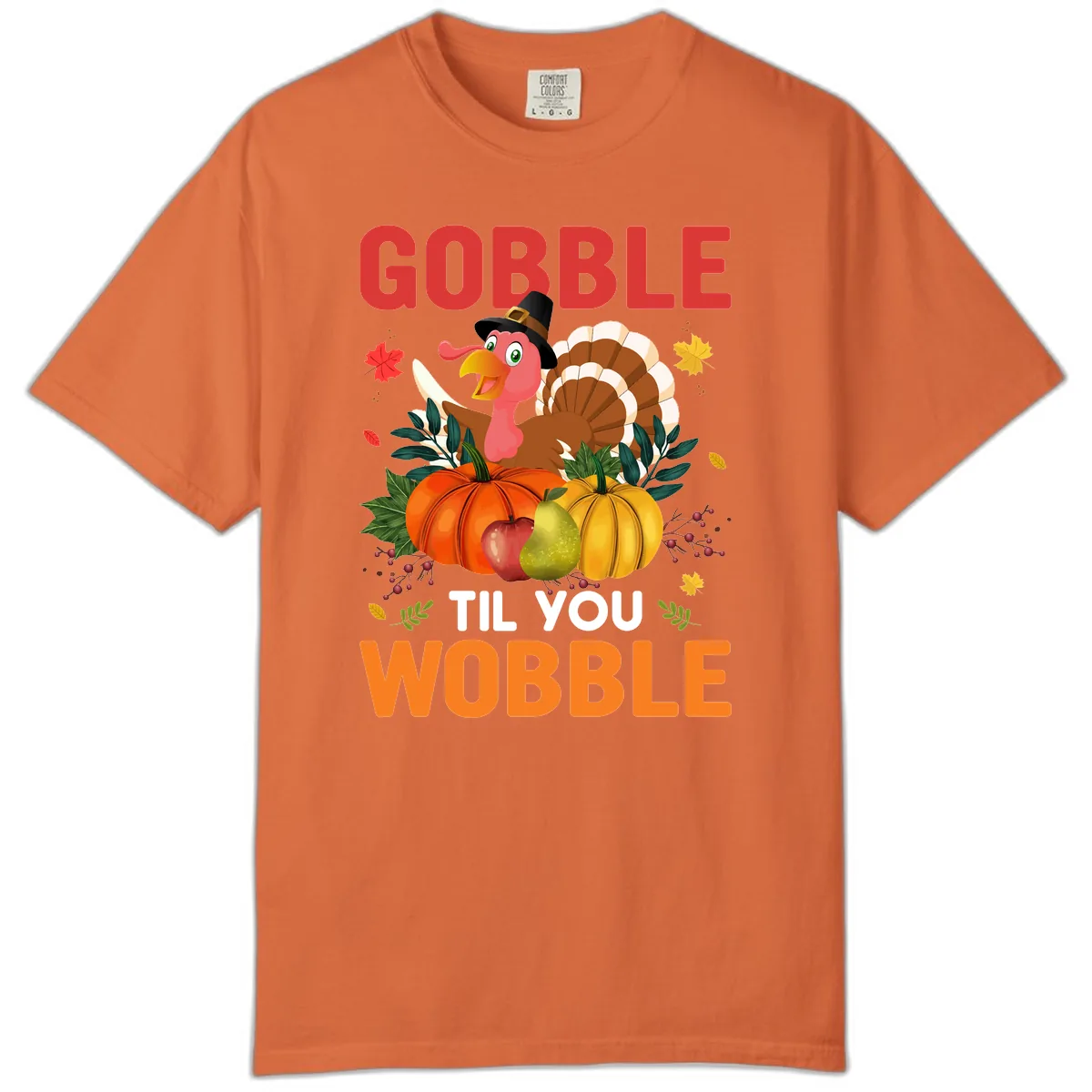 Gobble Til You Wobble Turkey Design Comfort Color in Burnt Orange