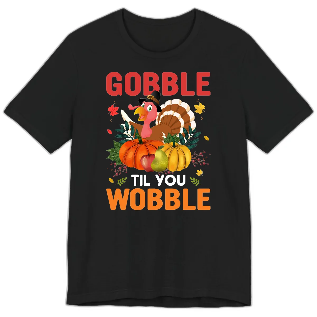 Gobble Til You Wobble Turkey Design Premium T-Shirt in Black