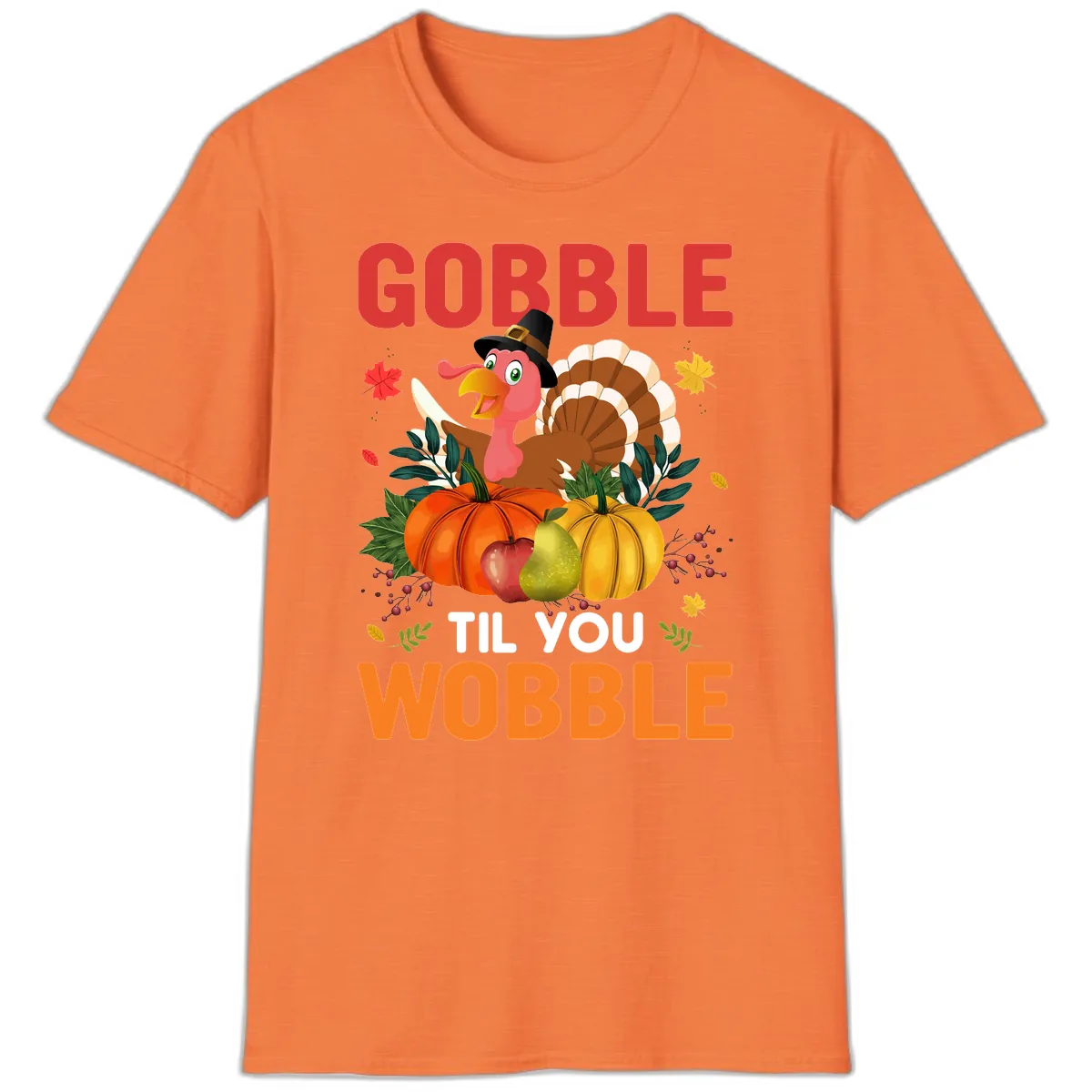 Gobble Til You Wobble Turkey Design T-Shirt in Heather Orange