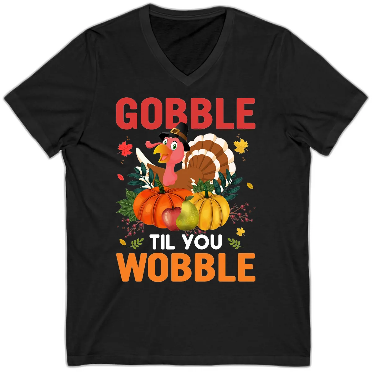 Gobble Til You Wobble Turkey Design V-Neck in Black