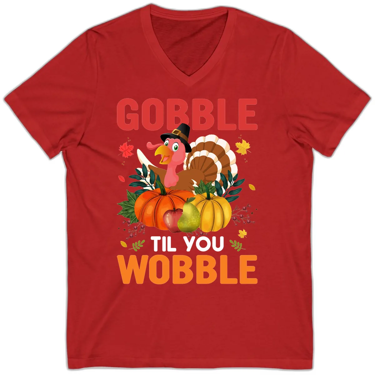 Gobble Til You Wobble Turkey Design V-Neck in Red
