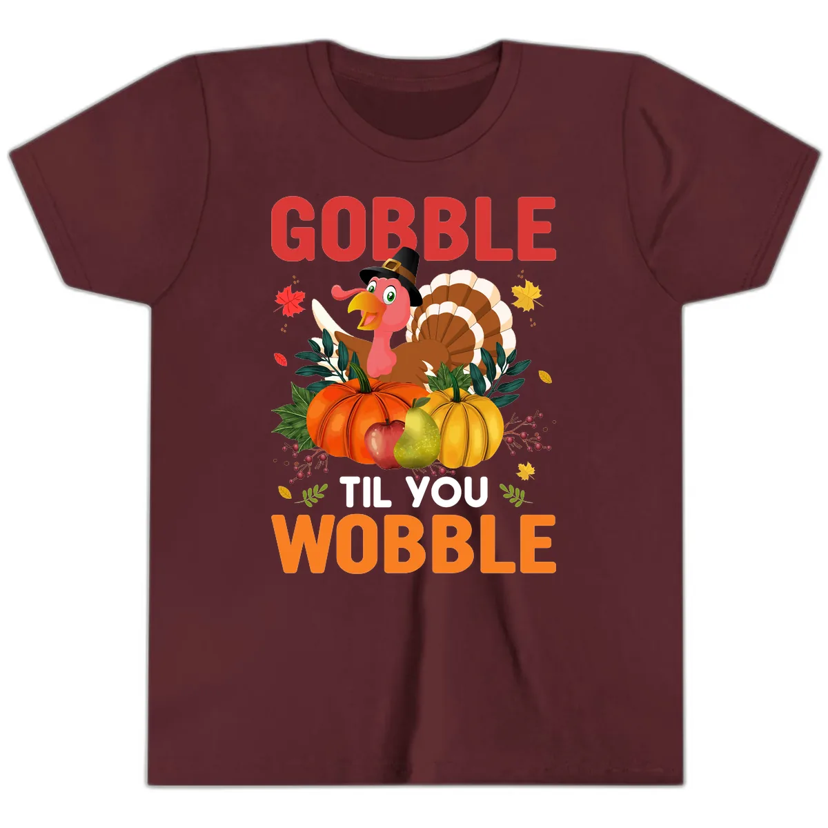 Gobble Til You Wobble Turkey Design Youth T-Shirt in Maroon